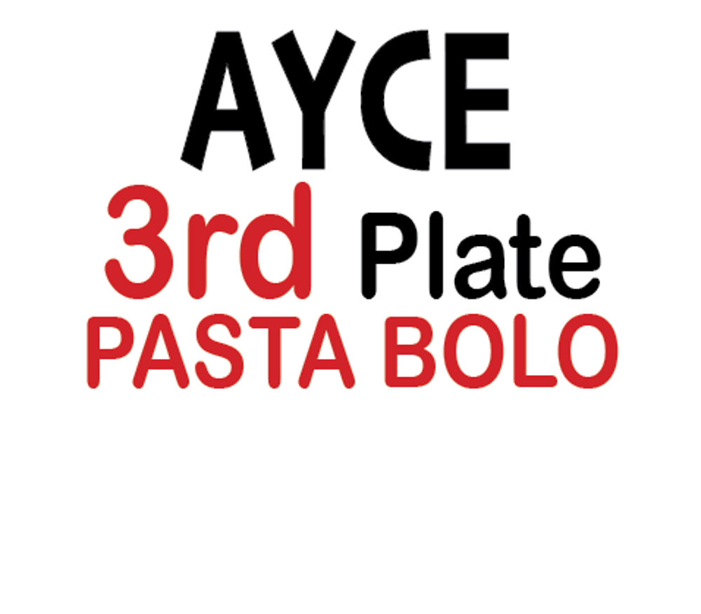 AYCE P-BOLO 3rd