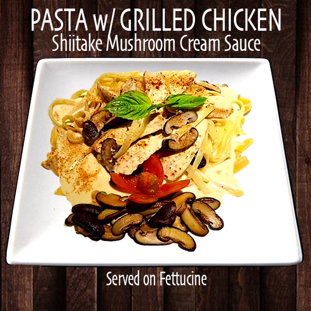 Grilled Chicken on Pasta w/ Shiitake Mushroom Cream Sauce