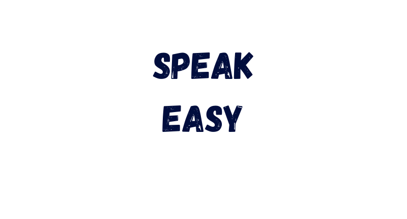 Speak Easy