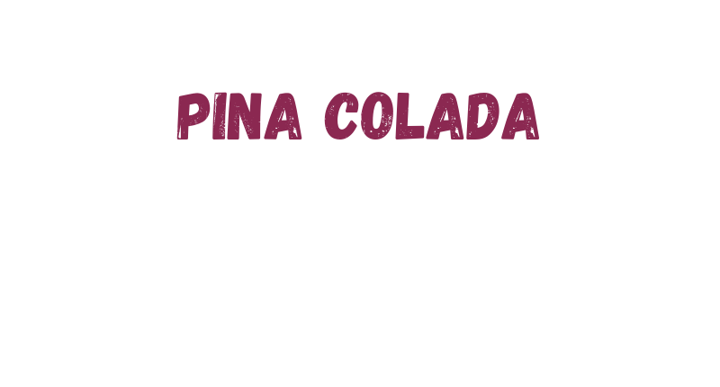 Pina Colada