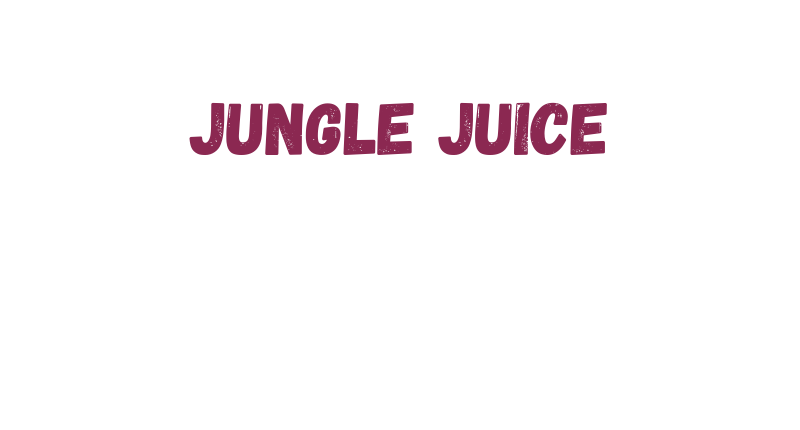 Jungle Juice