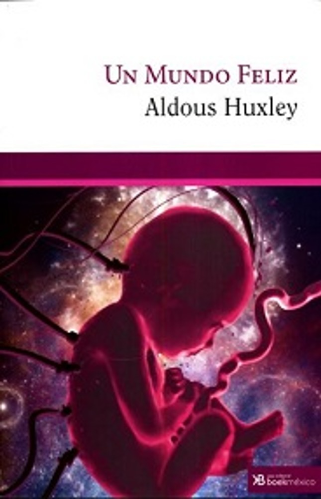 Un mundo feliz - Aldous Huxley