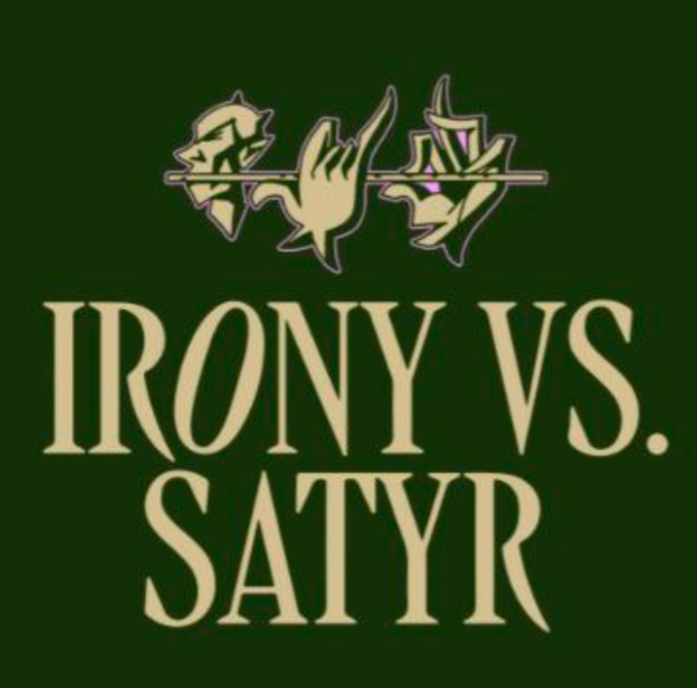 Irony vs. Satyr