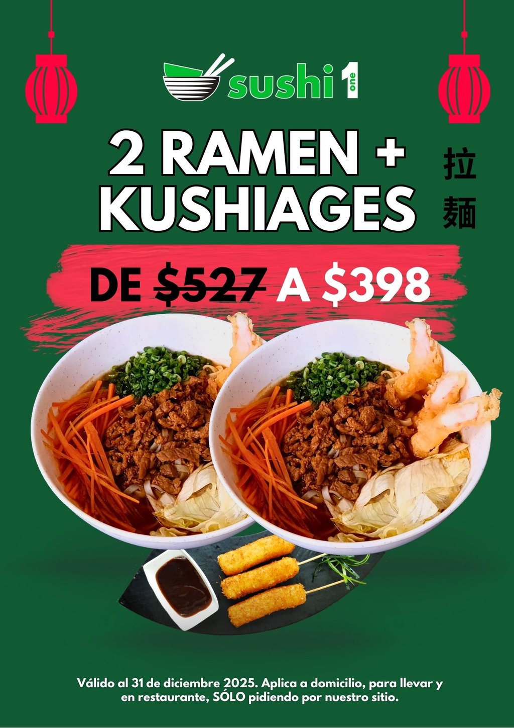 2 RAMEN + KUSHIAGES a $398