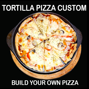 Tortilla Pizza Choose your Toppings #109